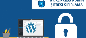 wordpress-admin-sifresi-sifirlama Wordpress Admin Şifresi Sıfırlama